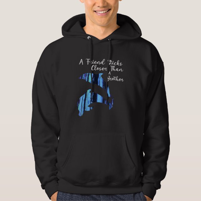 A Friends Sticks Closer Than a Brother Hoodie (Front)