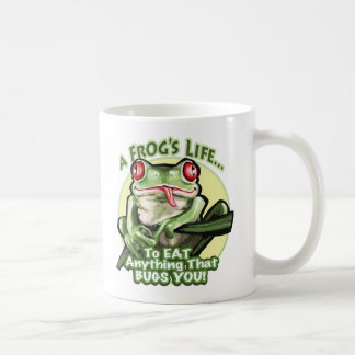 A Frog's Life - To eat anything that bugs you. Mug