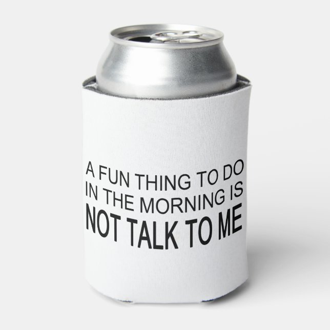 A Fun Thing To Do Can Cooler (Can Front)