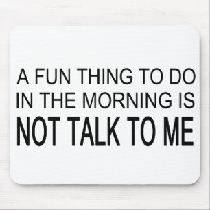 A Fun Thing To Do Mouse Pad