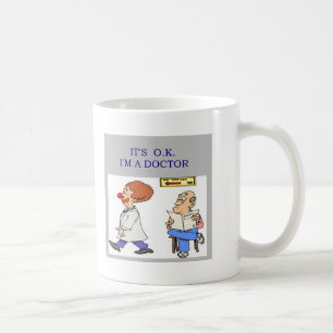 a funny doctor joke coffee mug