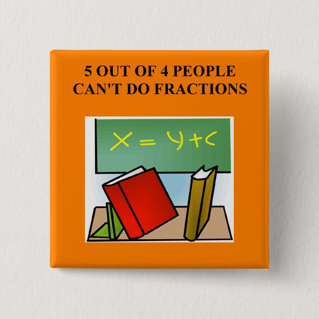 a funny math joke 15 cm square badge (Front)