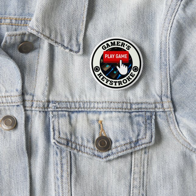 A Gamer's One and Only Keystroke 6 Cm Round Badge (In Situ)