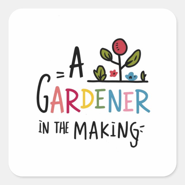 A gardener in the making square sticker (Front)