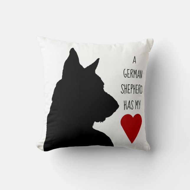 "A German Shepherd has my heart" pillow (Front)