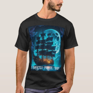 A Ghostly Pirate Ship T-Shirt