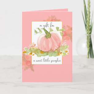 A Gift For Baby Sweet Little Pumpkin Pink Flowers Card