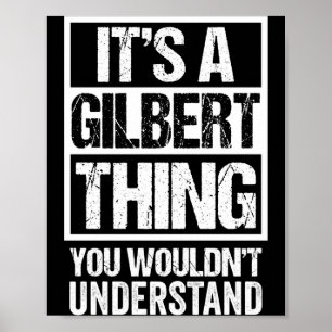 A gilbert thing wouldn't understand surname name poster