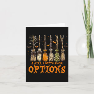 A Girl Gotta Have Options Halloween Witchy Salem Card