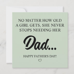 A Girl Never Stops Needing Her Dad Card