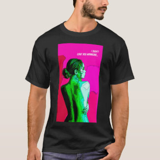 A GIRL ON ME T-Shirt
