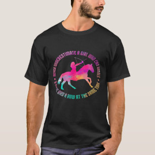 A Girl Who Can Handle A Horse And A Bow Mounted A T-Shirt