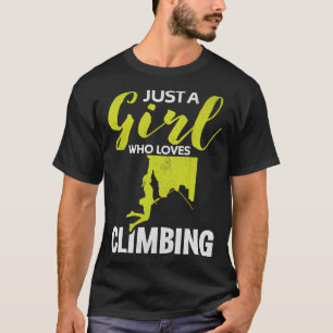 A Girl Who Loves Climbing Rock Climbing  Boulderin T-Shirt