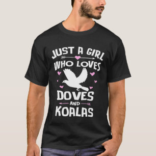A Girl Who Loves Doves And Koalas Women T-Shirt