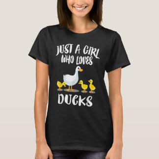 A Girl Who Loves Ducks Duck Owner T-Shirt