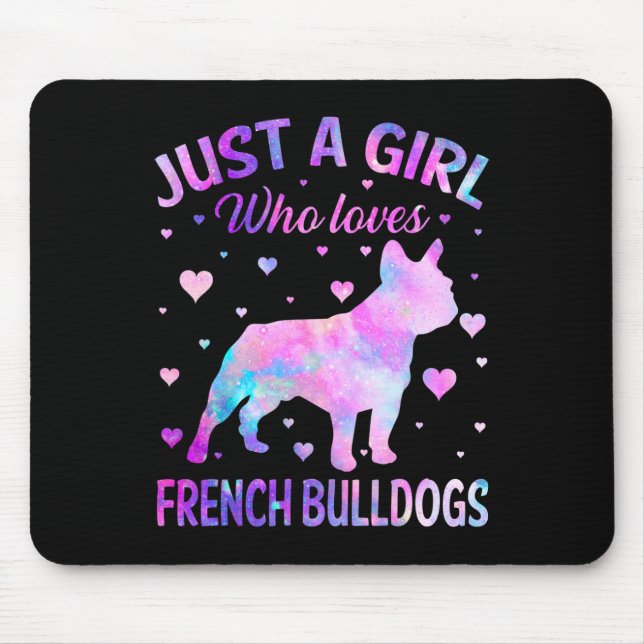 A Girl Who Loves French Bulldogs Dog Fun Puppy Lov Mouse Pad (Front)