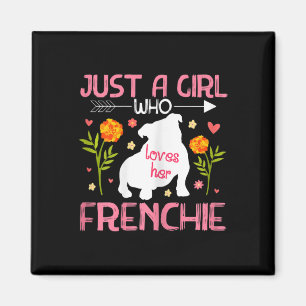 A Girl Who Loves Her Frenchie French Bulldog 2 Magnet