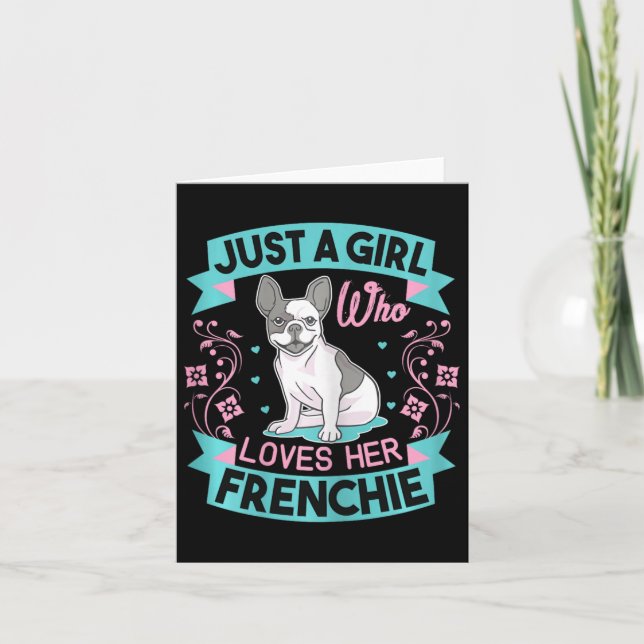 A Girl Who Loves Her Frenchie French Bulldog  Card (Front)