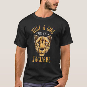 A girl who loves Jaguars Jaguar Leopard Women Girl T-Shirt