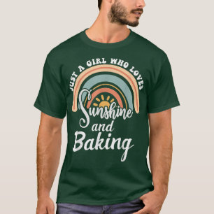 A girl who loves sunshine and Baking  T-Shirt