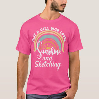 A Girl Who Loves Sunshine And Sketching T-Shirt