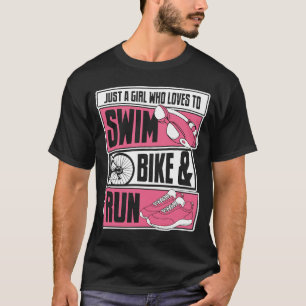 A Girl Who Loves Swim Bike Run Triathlete Bike Tri T-Shirt
