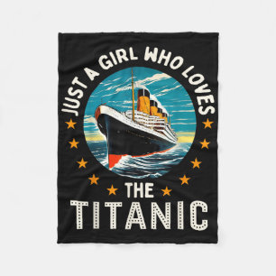A Girl Who Loves The Rms Titanic Girls Fleece Blanket