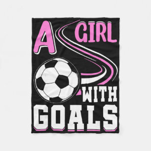 A Girl With Goals I Soccer Fleece Blanket