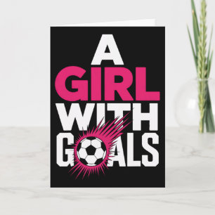 A Girl With Goals Motivated Soccer Players Female Card
