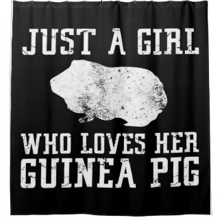 A Girls Who Loves Her Guinea Pigs Lover Gifts Shower Curtain
