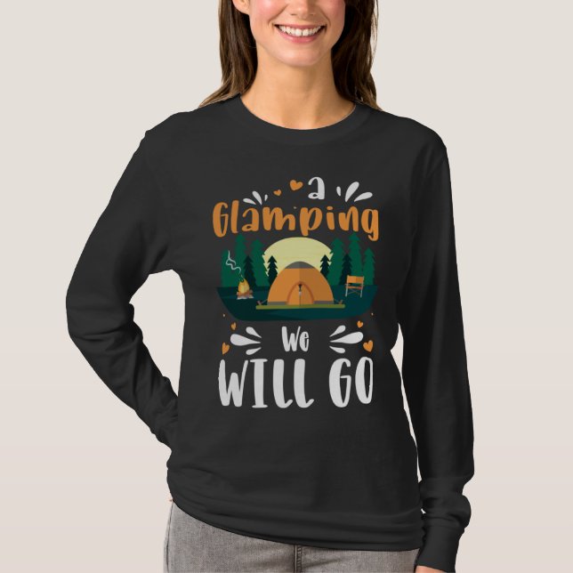 A Glamping We Will Go T-Shirt (Front)