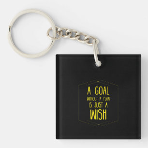 A goal without a plan inspirational quote key ring