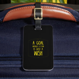 A goal without a plan inspirational quote luggage tag