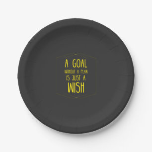 A goal without a plan inspirational quote paper plate