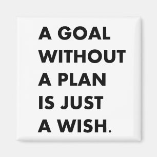 A goal without a plan magnet
