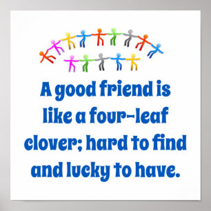 A God Friend Is Like A Four-Leaf Clover - Friendsh Poster