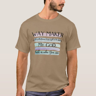a god who makes roads T-Shirt