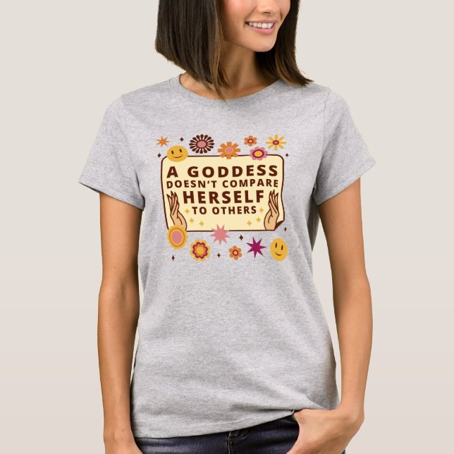 A Goddess Quote T-Shirt (Front)