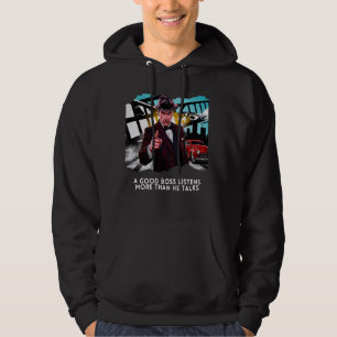 A Good Boss Listens More Than He Talks Boss Advice Hoodie