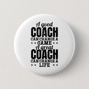 A Good Coach Can Change A Game A Great Coach Lacro 6 Cm Round Badge