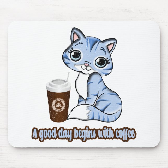 A Good Day Begins With Coffee | Cats And Coffee Mouse Pad (Front)