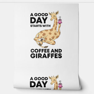 A Good Day Starts With Coffee & Giraffe Gift Funny Wallpaper