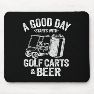 A Good Day Starts With Golf Carts And Beer Funny G Mouse Pad