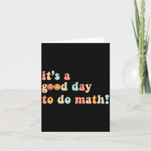 A Good Day To Do Math Teacher Back To School Card