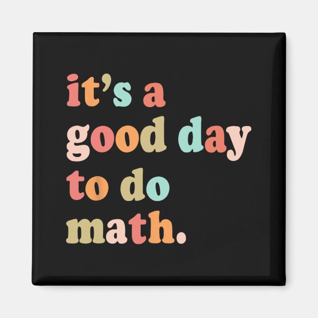 A Good Day To Do Math Test Day Testing Math Teache Magnet (Front)