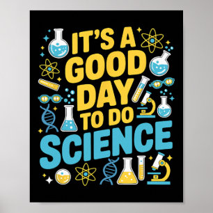 A Good Day To Do Science Teacher Lover School Stem Poster