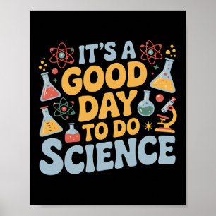 A Good Day To Do Science Teacher Lover School Stem Poster