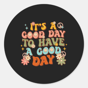 A Good-day To Have A Good-day Groovy Mental Health Classic Round Sticker