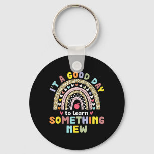 A Good Day To Learn Something New Back To School Key Ring