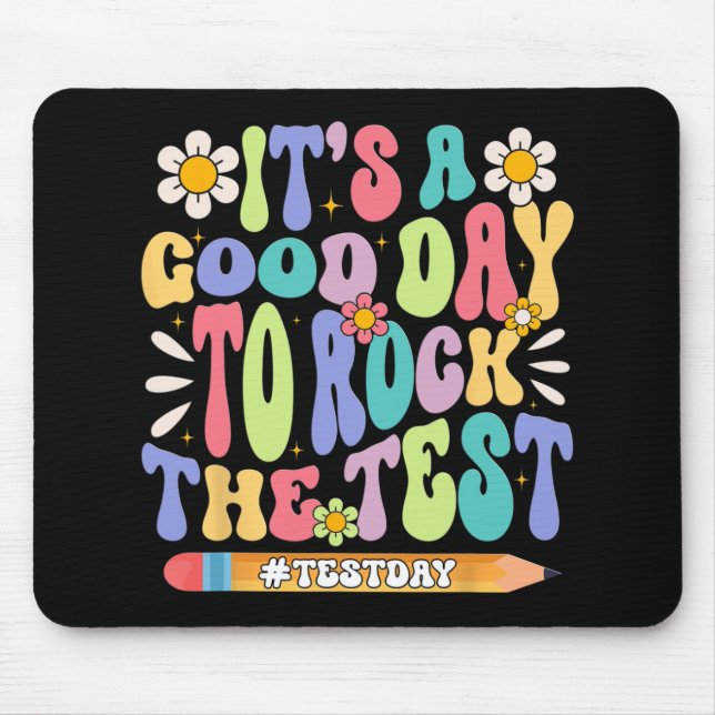 A Good Day To Rock The Test Groovy Testing Motivat Mouse Pad (Front)